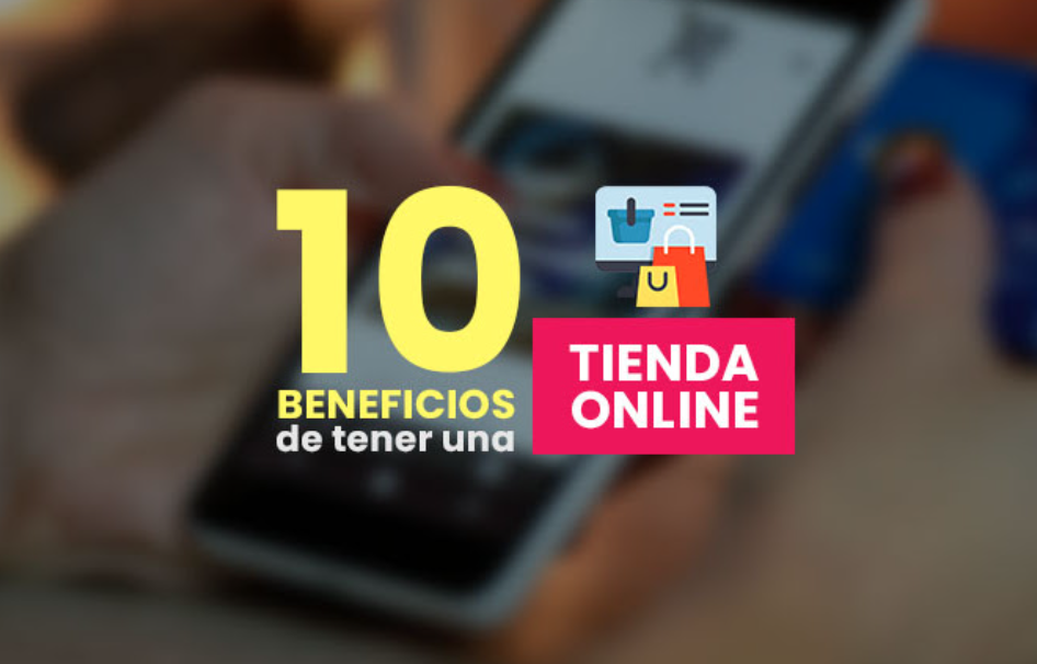 10 Beneficios de una Tienda Online en el 2026